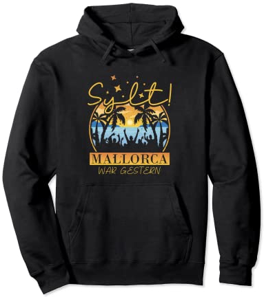 Sylt denn Mallorca war gestern und abfeiern mit Bier Pullover Hoodie