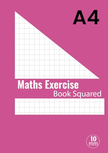 Maths Exercise Book Squared A4: 10mm Square Grid Paper Notebook for Mathematics (Math), Science, Graph, Writing Pad 100 Pages