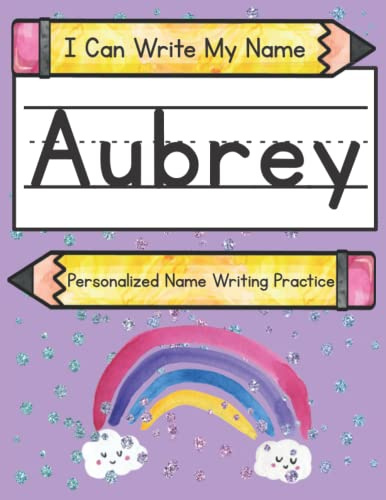 I Can Write My Name: Aubrey: Personalized Name Writing Practice