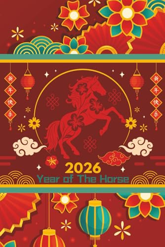 Chinese New Year 2026 Year of the Horse Journal: Festive Lunar Zodiac Themed Blank Lined Notebook; 6x9