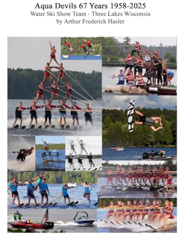 Aqua Devils 67 Years 1958-2025: Water Ski Show Team