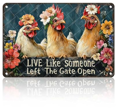KIYOYO Chicken Sign Live Like Someone Left The Gate Open Tin Signs Chicken Wall Decor Poster Home Chicken Coop Rooster Accessories Farm Fence Kitchen Bedroom Yard Garden Decor 12x16 Inch