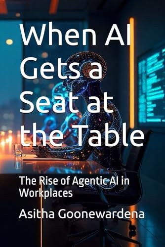 When AI Gets a Seat at the Table: The Rise of Agentic AI in Workplaces