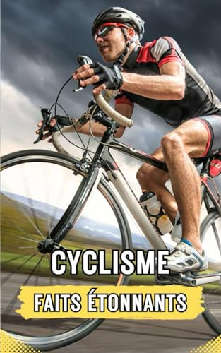 Cyclisme: Faits Étonnants