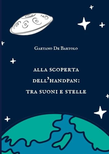 Alla scoperta dell'handpan: tra suoni e stelle
