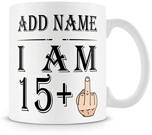 Personalised 16th Birthday Middle Finger Mug – Add Name – Funny “15+1” Rude & Offensive Custom Gift