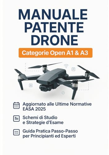 Manuale Patente Drone A1 e A3: Il Libro per Superare l'Esame ENAC e Ottenere l'Attestato di Pilota UAS: La Guida Completa e Aggiornata al Regolamento ... di Volo, e la Guida Pratica a D-Flight.