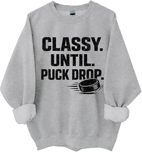 Classy Until Puck Drop Hockey Sweatshirt Hockey Game Day Shirts Grey