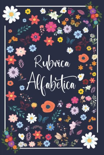 Rubrica Alfabetica: Organizzatore Alfabetico |160 pagine con riferimenti per ogni lettera