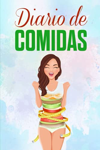 Diario de Comidas: Alcanza la Nueva Versión de Ti Misma en 90 Días - Esta Agenda Contiene Una Ruta Escrita de 13 Semanas