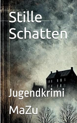 Stille Schatten: Jugendkrimi