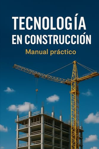 TECNOLOGÍA EN CONSTRUCCIÓN