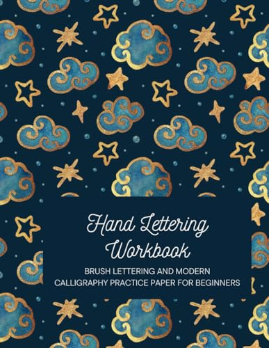 Hand Lettering Workbook: Brush Lettering and Modern Calligraphy Practice Paper for Beginners to Trace Alphabets Numbers Words, Improve Writing Skills for Kids Teens and Adults