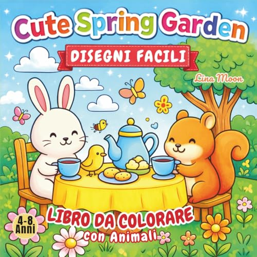 Cute Spring Garden Disegni Facili: Dolci disegni da colorare con Animali per Bambini 4–8 anni