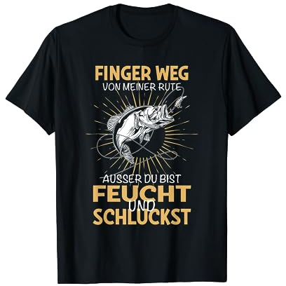 Finger weg von meiner Rute Fischer Angeln Angler Geschenk T-Shirt