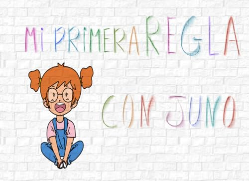 MI PRIMERA REGLA CON JUNO: menstruación, niñas, instituto