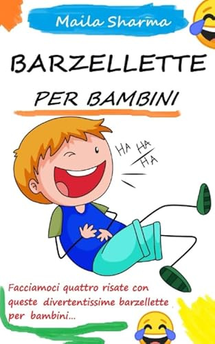 BARZELLETTE PER BAMBINI: Facciamoci quattro risate con queste divertentissime barzellette per bambini…