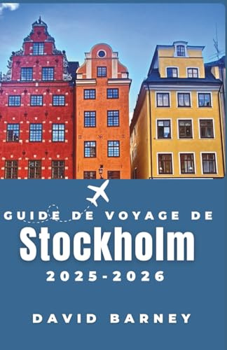 Guide de voyage de Stockholm 2025-2026: Découvrez la culture nordique à travers des itinéraires saisonniers, des rituels culinaires locaux et des promenades pittoresques
