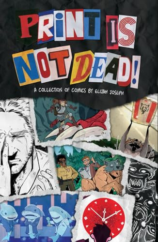 Print Is Not Dead: A Genre Bending Comic Anthology