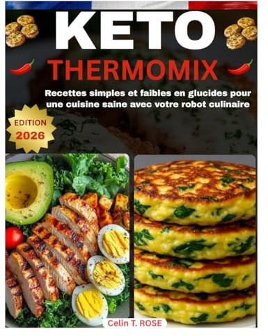 Keto Thermomix: Recettes simples et faibles en glucides pour une cuisine saine avec votre robot culinaire
