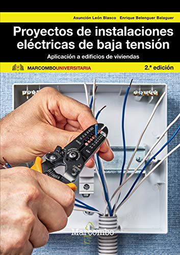 Proyectos de instalaciones eléctrica de baja tensión (MARCOMBO UNIVERSITARIA nº 1)