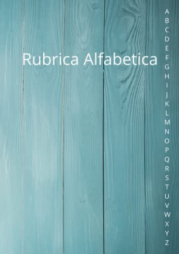 Rubrica Alfabetica: Quaderno A5 a Righe con 4 pagine per ogni lettera