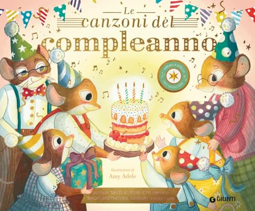 Le canzoni del compleanno. Libro sonoro. Edizione a colori