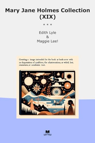 Mary Jane Holmes Collection (XIX): Edith Lyle Maggie