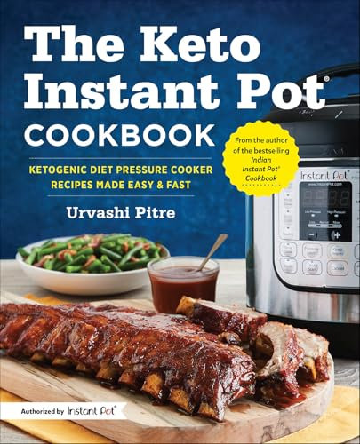 The Keto Instant Pot Cookbook: Ketogenic Diet Pressure Cooker Recipes Made Easy & Fast