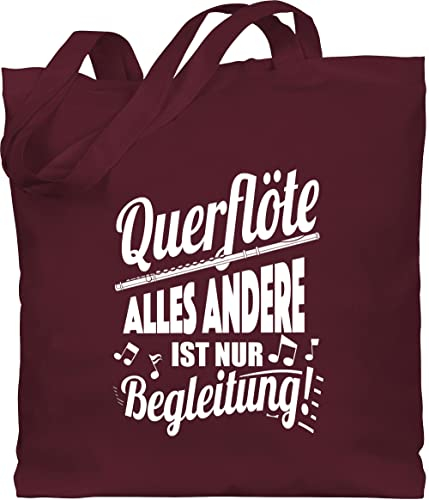 Baumwolltasche - Musik Instrument Zubehör - Querflöte Alles andere ist nur Begleitung! - Unisize - Bordeauxrot - tasche für musikinstrumente kind flötistin beutel geschenk instrumente querfloete