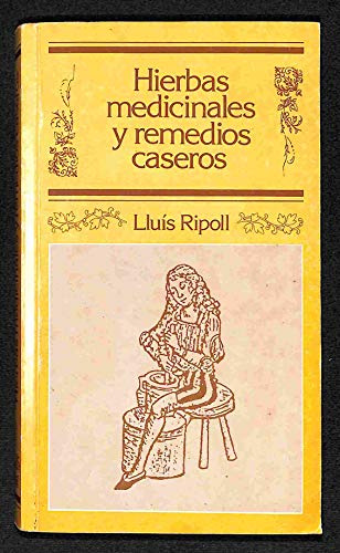 HIERBAS MEDICINALES Y REMEDIOS CASEROS- REMEDIOS CASEROS DE CATALUÑA Y BALEARES-