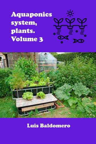Aquaponics system, plants. Volume 3 (Sistemas de acuaponía)