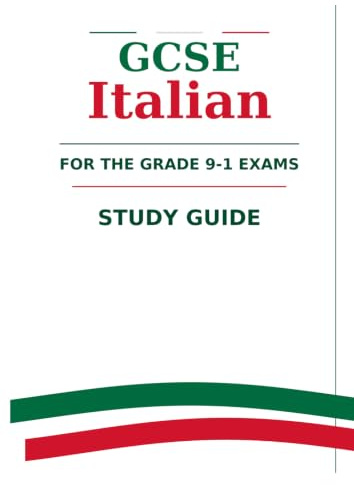 GSCE ITALIAN: FOR THE GRADE 9-1 EXAMS (Italian A Level)