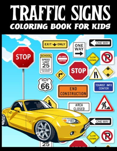 Traffic Signs Coloring Book For Kids: olor And Learn About City Street Road Traffic Sign, Icon, Symbol, Transportation, Traffic Light, Vehicles - Fun Color Activity Book for Children