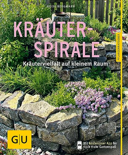 Kräuterspirale: Kräutervielfalt auf kleinem Raum (GU Kräuter)