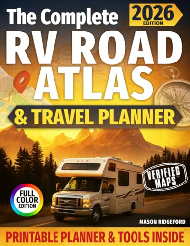 The Complete RV Road Atlas & Travel Planner: Verified Maps, Scenic Routes & Smart Planning Tools for Safer, Smoother Adventures Without GPS Failures or Stressful Guesswork