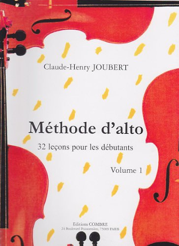 Methode d'alto - Volume 1 : 32 Lecons pour les debutants