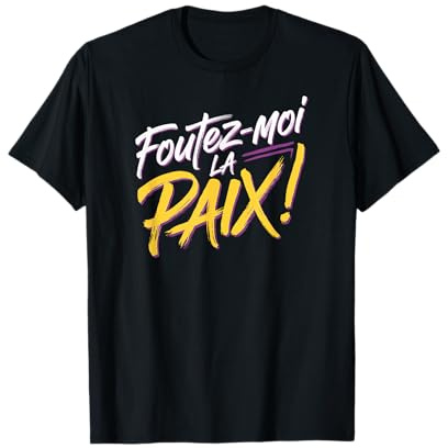 Foutez-moi la paix T-Shirt Noir S Classique Unisex Adulte Coupe classique Manche courte Col rond (crew neck) Imprimée lettre 100% Coton T-Shirt
