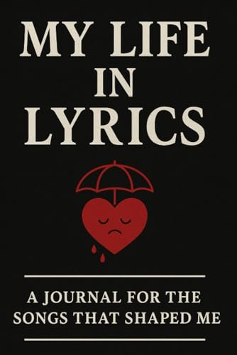 My Life in Lyrics: A Journal For The Songs That Shaped Me