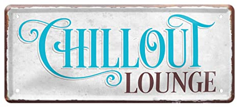 Chillout Lounge Cartel de chapa – Cartel decorativo retro – Decoración de pared para puerta de salón, balcón, terraza, cenador de jardín, lugar favorito – 28 x 12 cm