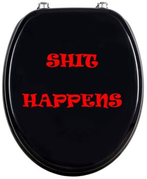 k.a. WC Sitz Klodeckel - Shit Happens mit Aufdruck