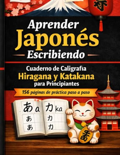Aprender Japonés Escribiendo: Cuaderno de Caligrafía Hiragana y Katakana para Principiantes