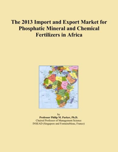 The 2013 Import and Export Market for Phosphatic Mineral and Chemical Fertilizers in Africa