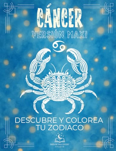 La Colección del Zodiaco – Libro para Colorear de Cáncer con Explicaciones: Descubre todas las peculiaridades de tu signo a través de doce pilares ... planta asociada, instrumento musical y más.