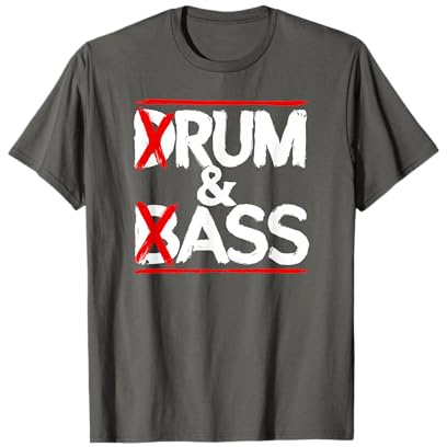 Drum And Bass Rum & Ass T-Shirt