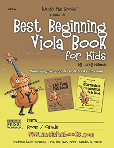 Best Beginning Viola Book for Kids: Combining two popular viola books into one for beginner and intermediate students (Best Beginning String Series for Kids)