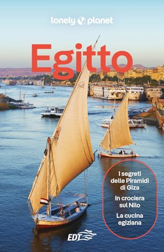 EGITTO. Le guide di viaggio più vendute al mondo. Itinerari esperienze e consigli degli autori: molto più di una guida turistica!. Il Cairo, Valle del Nilo, Luxor, Oasi di Siwa, Alessandria, Mar Rosso
