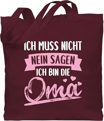 Shirtracer Baumwolltasche - Geschenk - Ich muss nicht nein sagen ich bin die Oma - Rosa/weiß - Unisize - Bordeauxrot - geschenke grosseltern omas stoffbeutel für tasche grandmother einkaufstasche