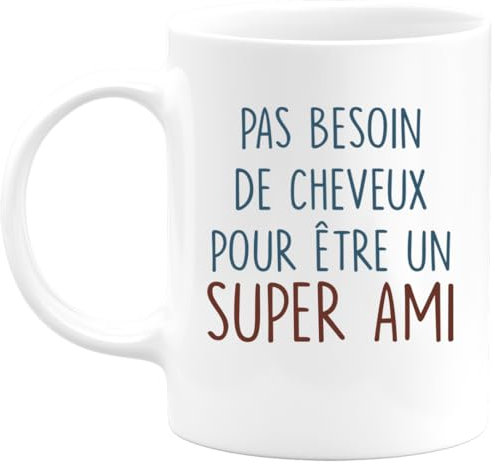 quotedazur - Mug Pas Besoin De Beaucoup de Cheveux Pour Être Un Super Ami - Blanc/Céramique