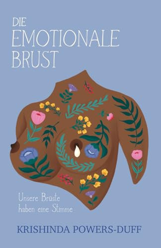 Die emotionale Brust: Unsere Brüste haben eine Stimme